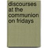 Discourses At The Communion On Fridays