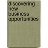 Discovering New Business Opportunities by John W. English