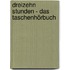 Dreizehn Stunden - Das Taschenhörbuch