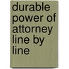 Durable Power Of Attorney Line By Line by Jason P. Walton