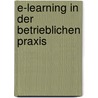 E-Learning In Der Betrieblichen Praxis by Patricia Ferreira