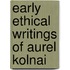 Early Ethical Writings Of Aurel Kolnai