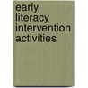 Early Literacy Intervention Activities door Sherrill B. Flora