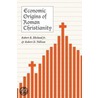 Economic Origins Of Roman Christianity by Robert Tollison