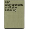 Eine Widerspenstige und keine Zähmung door Ralf Wetzel