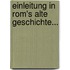 Einleitung In Rom's Alte Geschichte...