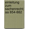 Einleitung Zum Sachenrecht; Aa 854-882 by Julius Von Staudinger