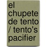 El Chupete De Tento / Tento's Pacifier door Ricardo Alcantara