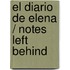 El Diario De Elena / Notes Left Behind