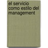 El Servicio Como Estilo del Management door Peter Block