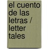 El cuento de las letras / Letter Tales door Arnhilda Babia