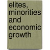 Elites, Minorities And Economic Growth door Scheerens