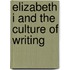Elizabeth I And The Culture Of Writing