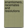 Enantiomers, Racemates And Resolutions door Jean Jacques