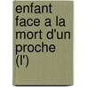 Enfant Face A La Mort D'Un Proche (L') by Soussan Ben