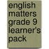 English Matters Grade 9 Learner's Pack