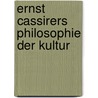 Ernst Cassirers Philosophie Der Kultur door Michael Kowalczyk