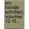 Erz Hlonde Schriften, Volumes 13-15... door Karl Von Holtei