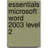 Essentials Microsoft Word 2003 Level 2