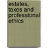 Estates, Taxes And Professional Ethics