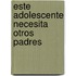 Este Adolescente Necesita Otros Padres