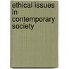 Ethical Issues In Contemporary Society door John Howie