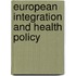European Integration And Health Policy