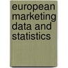 European Marketing Data And Statistics by Jay Gale