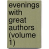 Evenings With Great Authors (Volume 1) door Sherwin Cody