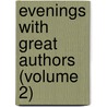 Evenings With Great Authors (Volume 2) door Sherwin Cody