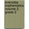 Everyday Mathematics Volume 2, Grade 2 door Max S. Bell