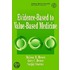 Evidence-Based To Value-Based Medicine