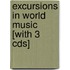 Excursions In World Music [With 3 Cds]