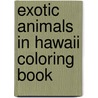 Exotic Animals in Hawaii Coloring Book door Patrick Ching