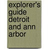 Explorer's Guide Detroit And Ann Arbor door Jeff Counts
