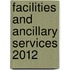 Facilities and Ancillary Services 2012