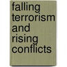 Falling Terrorism And Rising Conflicts by Hooman Peimani