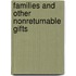 Families And Other Nonreturnable Gifts