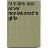 Families And Other Nonreturnable Gifts door Claire Scovell Lazebnik