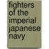 Fighters Of The Imperial Japanese Navy
