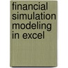 Financial Simulation Modeling In Excel door Josh Laurito