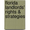 Florida Landlords' Rights & Strategies by Mark Warda