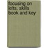 Focusing On Ielts. Skills Book And Key