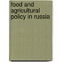 Food And Agricultural Policy In Russia