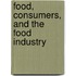 Food, Consumers, And The Food Industry