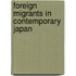 Foreign Migrants in Contemporary Japan