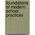Foundations Of Modern School Practices