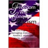 Freedom Will Conquer Racism and Sexism door J. Edward Pawlick