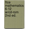 Ftce Mathematics 6-12 W/Cd-Rom 2Nd Ed. by Mel Friedman
