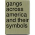 Gangs Across America And Their Symbols